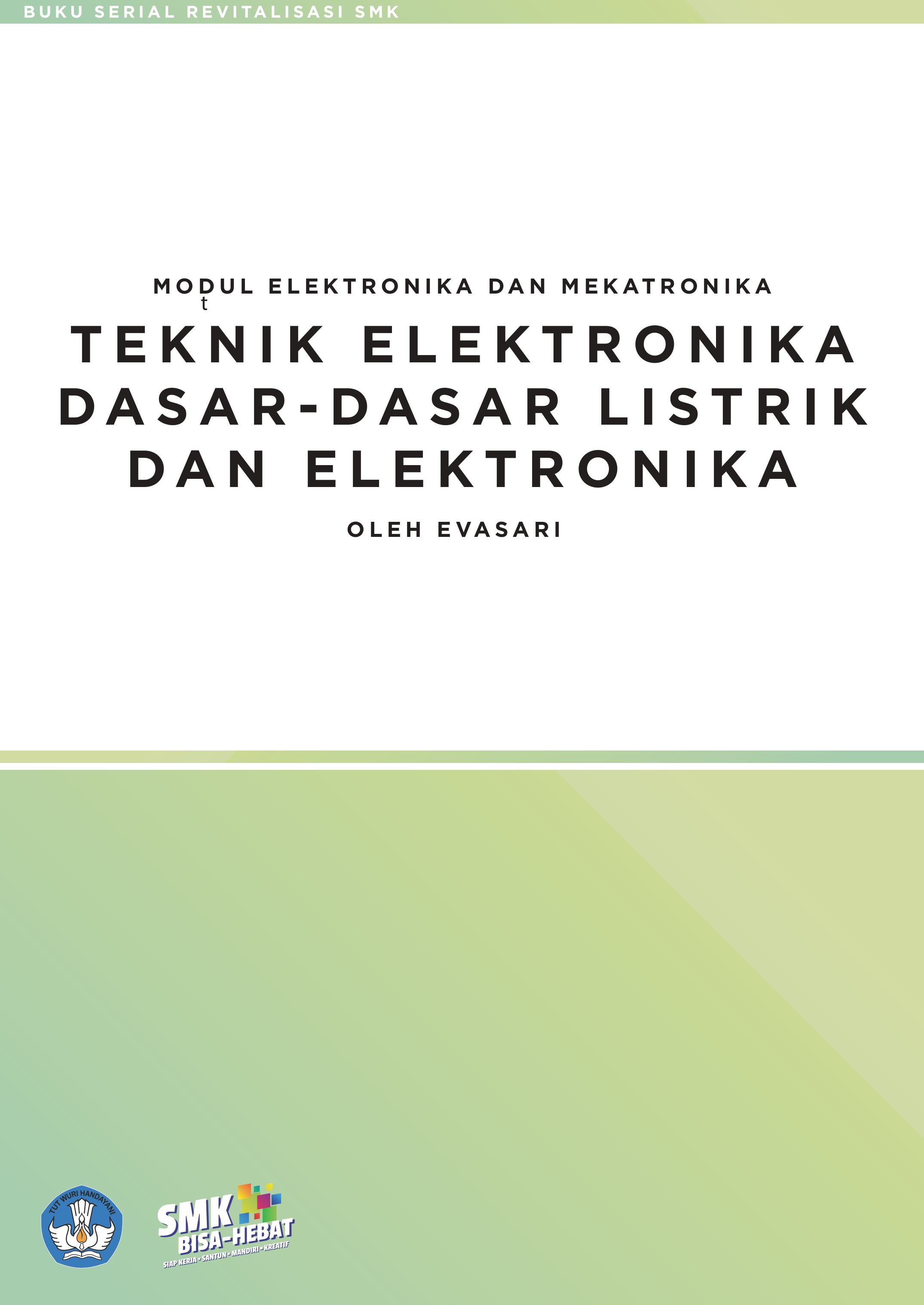MODUL PEMBELAJARAN TEKNIK ELEKTRONIKA DASAR-DASAR LISTRIK DAN ELEKTRONIKA